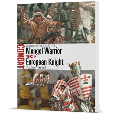 Mongol Warrior vs European Knight Combat - Osprey Publishing