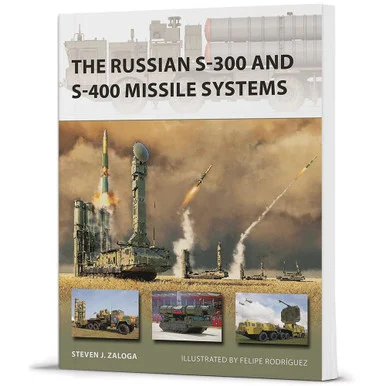 The Russian S-300 and S-400 Missile Systems New Vanguard - Osprey Publishing