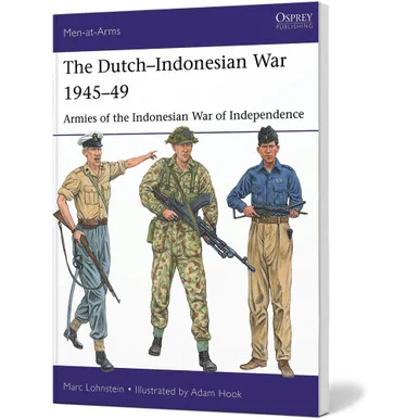 The Dutch-Indonesian War 1945-49 Men-at-Arms