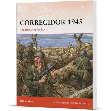Corregidor 1945 Campaign - Osprey Publishing