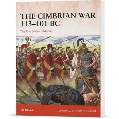 The Cimbrian War 113-101 BC Campaign