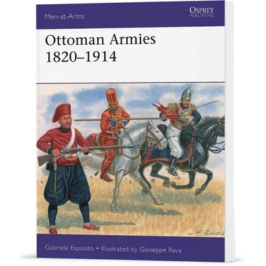 Ottoman Armies 1820-1914 Men-at Arms