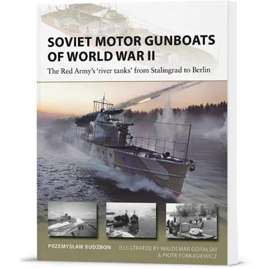 Soviet Motor Gunboats of World War II New Vanguard - Osprey Publishing