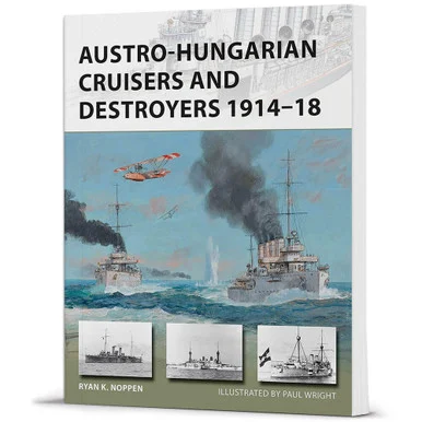 Austro-Hungarian Cruisers and Destroyers 1914-18