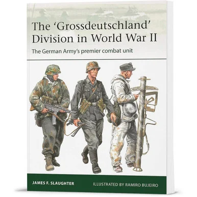 The 'Grossdeutschland' Division in World War II Elite - Osprey Publishing