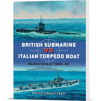 British Submarine vs Italian Torpedo Boat Osprey Duel (9781472814128) - Osprey Publishing