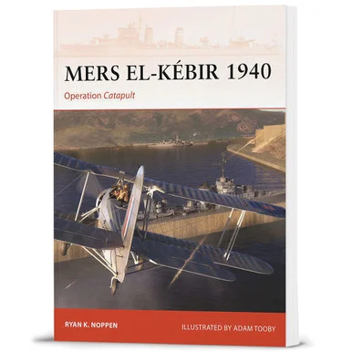 Mers el-Kébir 1940 Osprey Campaign (9781472859709)