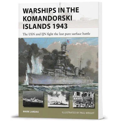 Warships in the Komandorski Islands 1943 Osprey New Vanguard (9781472861405) - Osprey Publishing
