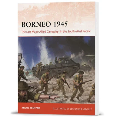 Borneo 1945 Osprey Campaign (9781472862242) - Osprey Publishing