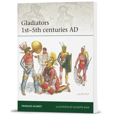 Gladiators 1st-5th centuries AD Osprey Elite (9781472862761)