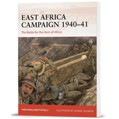 East Africa Campaign 1940-41 OSPREY CAMPAIGN (9781472860712)
