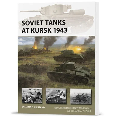 Soviet Tanks at Kursk 1943 OSPREY NEW VANGUARD (9781472861443) - Osprey Publishing