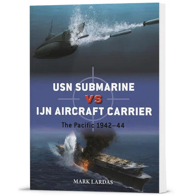 USN Submarine vs IJN Aircraft Carrier Osprey Duel (9781472862204) - Osprey Publishing