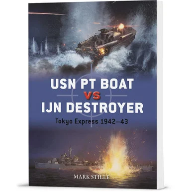 USN PT Boat vs IJN Destroyer Osprey Duel (9781472860972) - Osprey Publishing