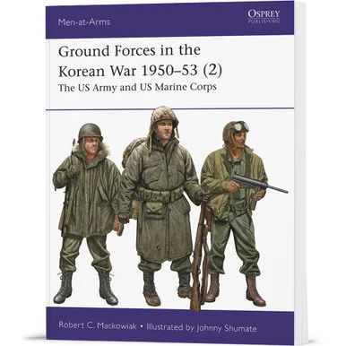 Ground Forces in the Korean War 1950-53 - Volume 2 Osprey Men-at-Arms (9781472862648)