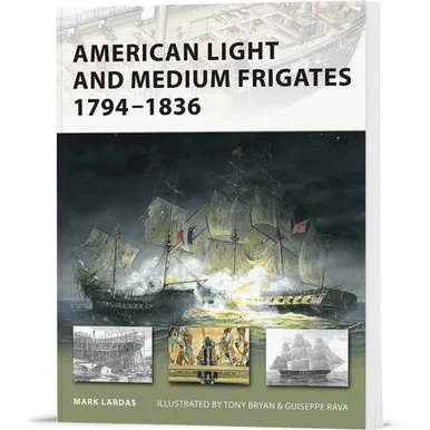 American Light and Medium Frigates 1794-1836 Osprey New Vanguard (9781846032660)