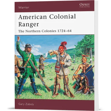 American Colonial Ranger Osprey Warrior (9781841766492) - Osprey Publishing