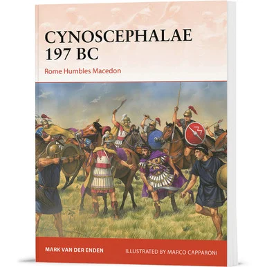 Cynoscephalae 197 BC Osprey Campaign (9781472865380) - Osprey Publishing