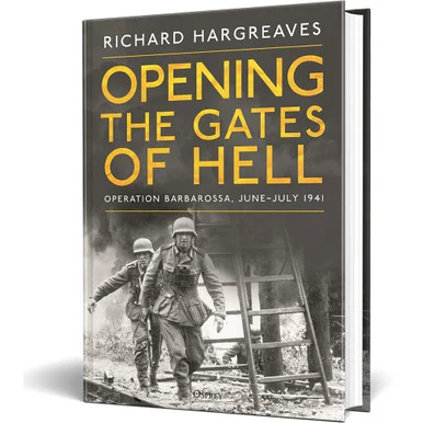 Opening the Gates of Hell Osprey (9781472869463) - Osprey Publishing