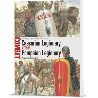 Caesarian Legionary vs Pompeian Legionary OSPREY COMBAT (9781472867049) - Osprey Publishing