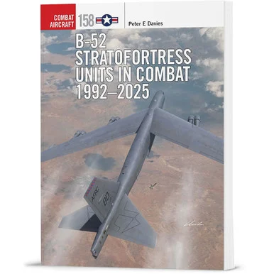 B-52 Stratofortress Units in Combat 1992-2025 Osprey Combat Aircraft (9781472865038)