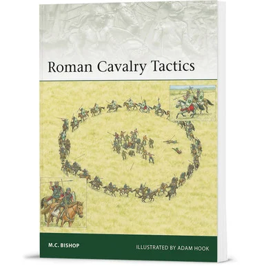 Roman Cavalry Tactics Osprey Elite (9781472863379) - Osprey Publishing