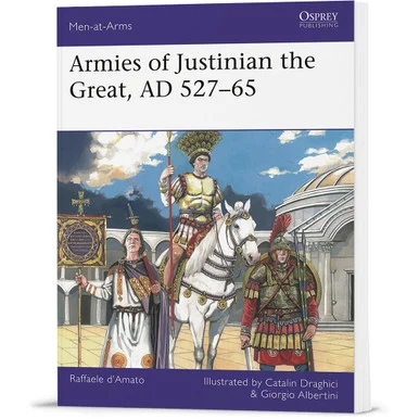 Armies of Justinian the Great, AD 527-65 Osprey Men-at-Arms (9781472865755)