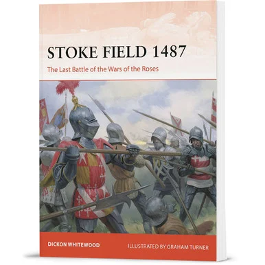 Stoke Field 1487 Osprey Campaign (9781472867704) - Osprey Publishing