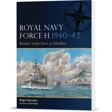 Royal Navy Force H 1940-42 Osprey Fleet (9781472870940)