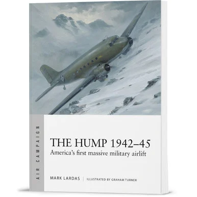 The Hump 1942-45 Osprey Air Campaign (9781472865946)