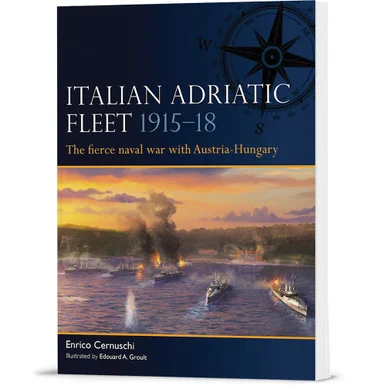 Italian Adriatic Fleet 1915-18 Ospery Fleet (9781472871367)
