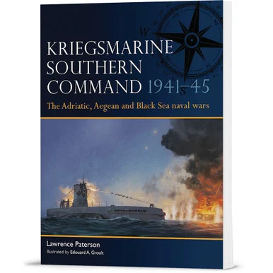 Kriegsmarine Southern Command 1941-45 Osprey Fleet (9781472871121)