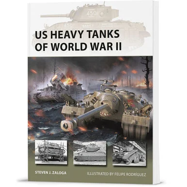 US Heavy Tanks of World War II Osprey New Vanguard (9781472870841) - Osprey Publishing