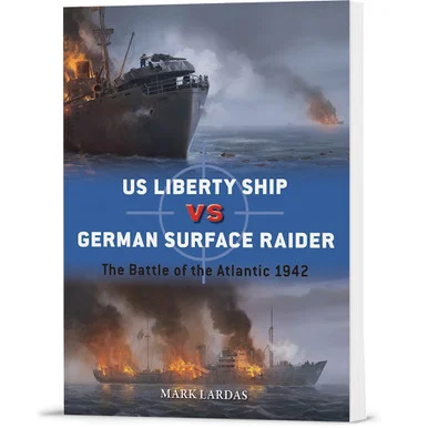 US Liberty Ship vs German Surface Raider Osprey Duel (9781472868695) - Osprey Publishing
