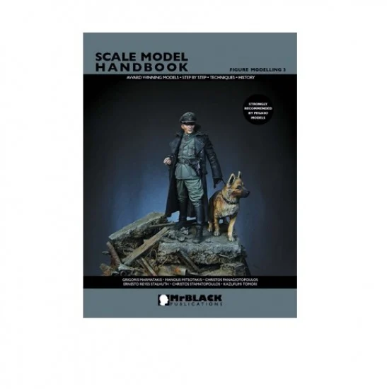 Mr Black Publications SMH-FM03 Scale Model Handbook: Figure Modelling Vol.03