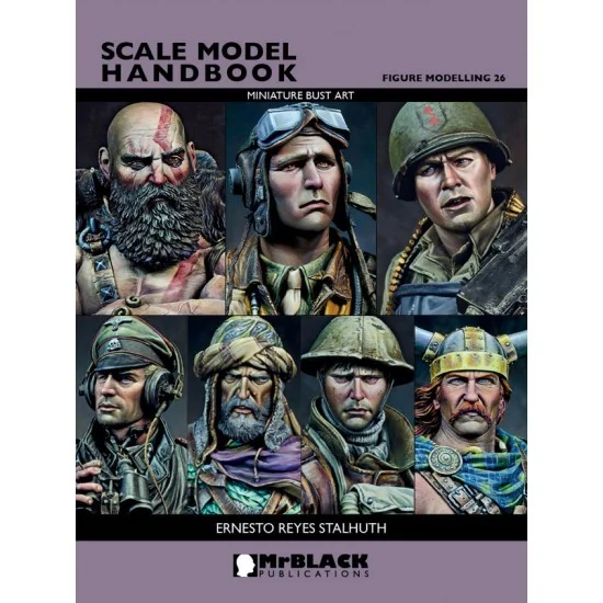 Mr Black Publications SMH-FM26 Figure Modelling Vol.26 Ernesto Reyes Stalhuth Miniature Bust Art (English, 52 pages)