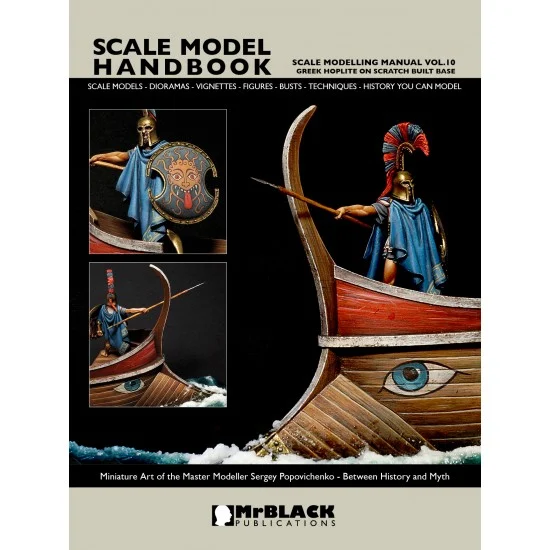 Mr Black Publications SMH-SMM10 Scale Modelling Manual Vol.10 Greek Hoplite on Scratch Built Base (24 pages)