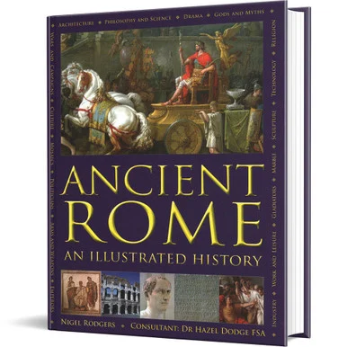 ANCIENT ROME: AN ILLUSTRATED HISTORY Lorenz Books (9780754834205)