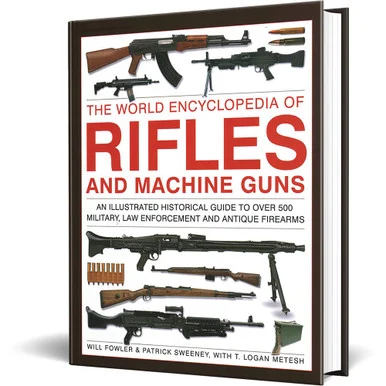 World Encylopedia of Rifles and Machine Guns LORENZ BOOKS (9780754835776)