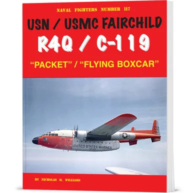 USN/USMC R4Q/C-119 Packet/Flying Boxcar Ginter Books (9798989950904)