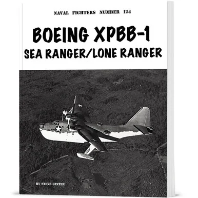 BOEING XPBB-1 SEA RANGER / LONE RANGER Ginter Books (9798989950980)