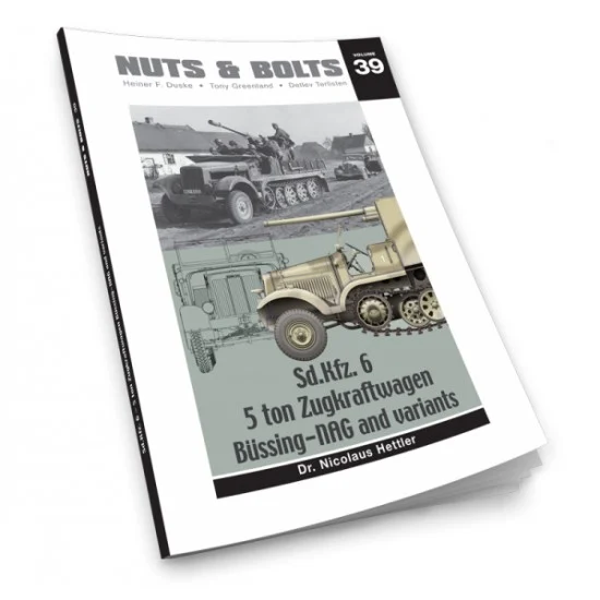 Nuts & Bolts 039 Nuts & Bolts Vol.39 - SdKfz.6 5 ton Zugkraftwagen Bussing-NAG (224 pages)
