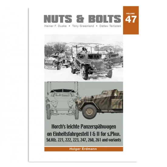 Nuts & Bolts 047 Nuts & Bolts Vol.47 Horch's leichte Panzerspahwagen on Einheitsfahrgestell I & II - Modelling Publication