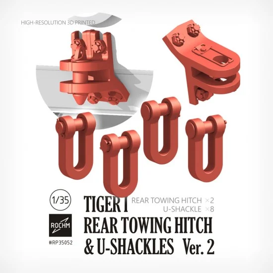 ROCHM RP35052 1/35 Tiger I Rear Towing Hitch & U-Shackles Ver. 2
