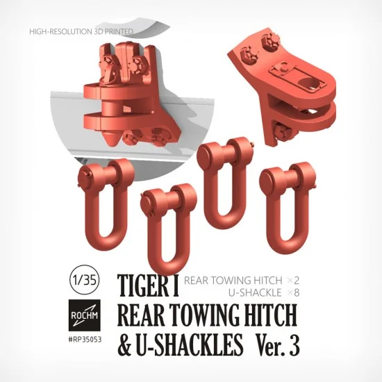 ROCHM RP35053 1/35 Tiger I Rear Towing Hitch & U-Shackles Ver. 3