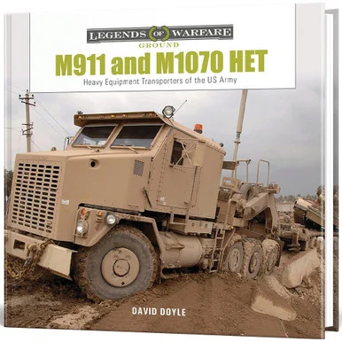 M911 and M1070 HET Legends of Warfare - Schiffer Publishing