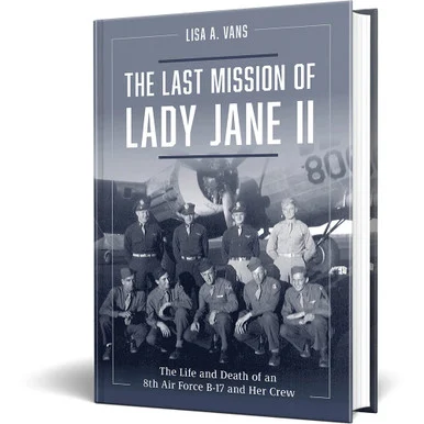The Last Mission of Lady Jane II Schiffer (9780764365362) - Schiffer Publishing