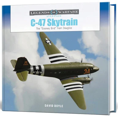 C-47 Skytrain Legends of Warfare