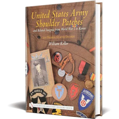 United States Army Shoulder Patches and Related Insignia, V1 - Schiffer Publishing