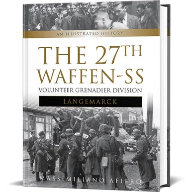 The 27th Waffen-SS Volunteer Grenadier Division Langemarck Schiffer (9780764350726)